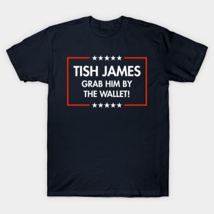 Tish James - Grab Him By THe Wallet (blue) T-Shirt